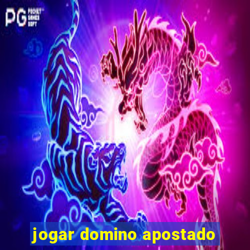 jogar domino apostado